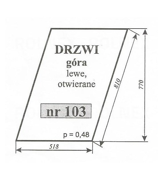 SZYBA 103 DRZWI GÓRA LEWE C360 LUBSKO OTWIERANE