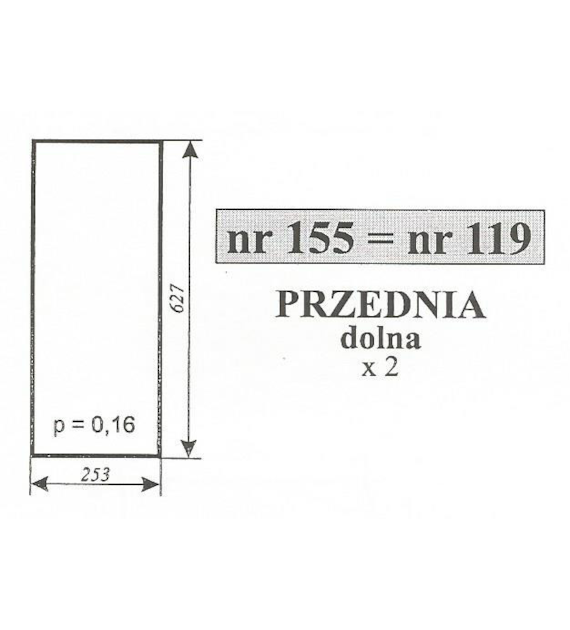 SZYBA 119=155 PRZÓD DÓŁ MF 255 SOKÓŁKA RÓWNIEŻ: KABINA K-403