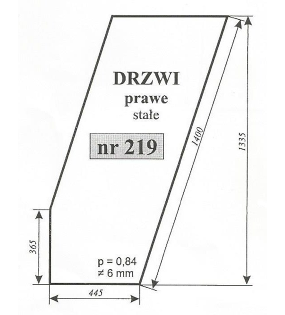 SZYBA 219 DRZWI PRAWE T25 KABINA CZESKA STAŁE
