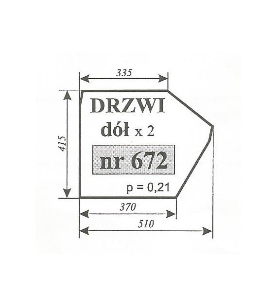 SZYBA 672 DRZWI DÓŁ C330/360 SZYSZKA