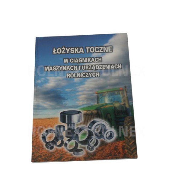 KATALOG ŁOŻYSK DO CIĄGNIKÓW I MASZYN